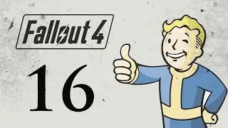 Fallout 4 Walkthrough Gameplay Part 16 - DEATH COMES FOR YOU!