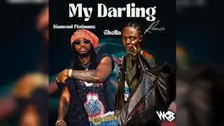 Chella Ft Diamond Platinumz - My Darling Remix (Official Music Audio)