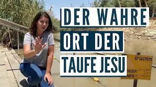 WO WURDE JESUS GETAUFT? Der unbekannte Jordan!