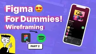 Figma for Dummies! Design Spotify app | part 2: Wireframes