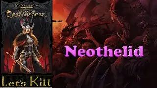 BGEE 1 (Siege of dragonspear) - Let's Kill - 08 - Neothelid