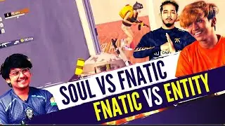 Soul Vs Fnatic|Fnatic Vs Entity|Fnatic Vs Mega|War Mania