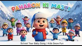 &ldquo;School Tour Baby Song 🎶 | Snow Mountains Fun | Kids Travel&rdquo;