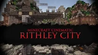 Minecraft Cinematic - Rithley City