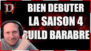 DIABLO 4 FR   BIEN DEBUTER LA SAISON 4 BUILD BARBARE