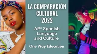 Cultural Comparison 2022 I AP Spanish Language and Culture Exam