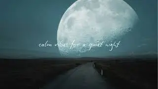 LoFiCALM - Night Vibes Pt 1 | Sleep, Study & Relax with Calming Beats 🌙