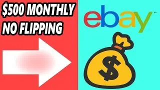 EARN $500 PER MONTH PASSIVE INCOME ON EBAY NO FLIPPING REQUIRED