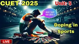 CUET 2025 | Unit 5: Doping in Sports | Complete Theory Class (Live) 🎯