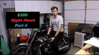 $300 Honda Nighthawk - Tear-down and Restoration - Part 4
