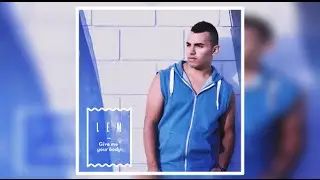 Lem Baquero - Give Me Your Body (Official Lyric Video)