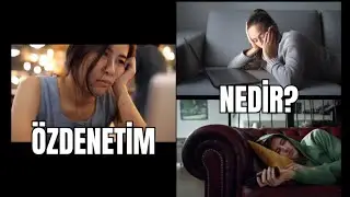 Özdenetim Nedir? Özdenetimi Geliştirme Yolları Nelerdir? #özdenetim #özdüzenleme 