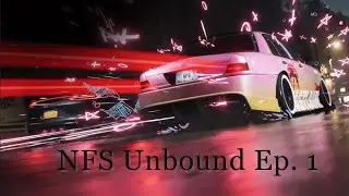 NFS Unbound Ep. 1