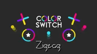 Color Switch Soundtrack - Zigzag / Circular (HQ)