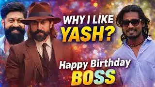 Why I Like Yash? Rocking Star Yash Birthday Special 🎉 | KGF Star Yash | Happy Birthday Boss |