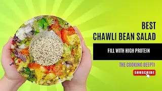 Celebrity's Favourite Chawli Bean Salad In Mexican Style | Bean Salad 2025 | The Cooking Deepti