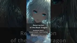 Resurrection of the Black Dragon | Epic Anime Symphonic Metal #shorts #symphonicmetal  #femalevocal