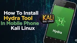 How to Install Hydra Tool in Mobile Phone Kali Linux ! This video only for educational purposes👥