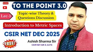 Lec-1 Introduction to Metric Spaces | To the Point Online Course 3.0 | Topic wise Theory Questions