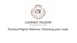 Practical Pilgrim Webinar (2) Choosing your route