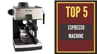Top 5 Best Espresso Machine 2021