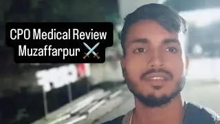 CPO SI Medical Review Muzaffarpur | Medical 😱 ? #CPO #Medical #ssc #cposi #medicalreview #ssc #cgl