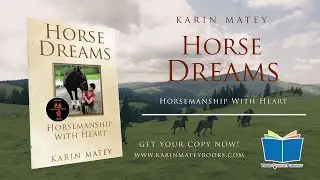 Horse Dreams: Horsemanship with Heart - Karin Matey | #HorseDreams #KarinMatey #Horsemanship