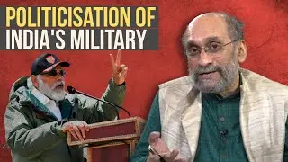 Dangerous Politicisation of India's Military