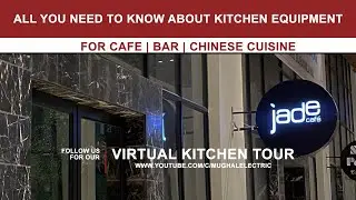 CHINESE RESTAURANT, BAR & CAFE  KITCHEN TOUR | COMPLETE GUIDE | MUGHAL ELECTRIC | COMMERCIAL KITCHEN