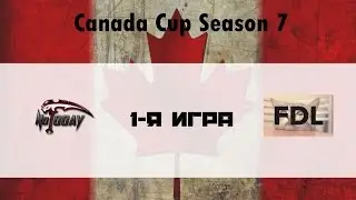 Not Today vs FDL #1 (bo1) | Canada Cup 7, 01.06.2016