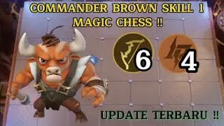 COMMANDER BROWN SKILL 1!! SALAH SATU COMMANDER MAGIC CHESS TERBARU!!