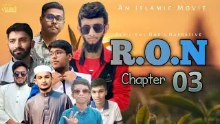 R.O.N Chapter - 03 | An Islamic Movie | Salafi Dawah Platform | Morfah Studios