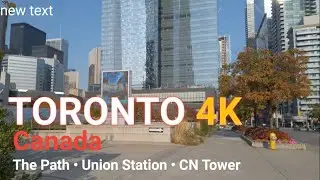 Toronto Downtown in 4K/60 | The Path, Union Station, CN Tower,  Lower Simcoe Street