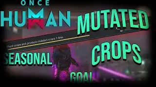 Mutated Crops Seasonal Goal | Once Human