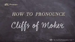 How to Pronounce Cliffs of Moher (Real Life Examples!)