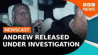 Andrew Mountbatten-Windsor released under investigation | BBC Newscast