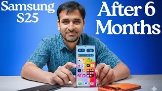 Samsung Galaxy S25 Review: 6 Months of REAL Usage &ndash; Is It Worth It?