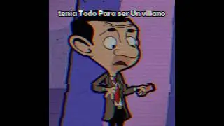 Ten&iacute;a todo para ser un Villano #shorts #mrbean #edits #short #parati#mrbeananimatedseries #contenido