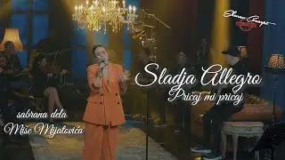 SLADJA ALLEGRO - PRIČAJ MI, PRIČAJ (LIVE 2022)