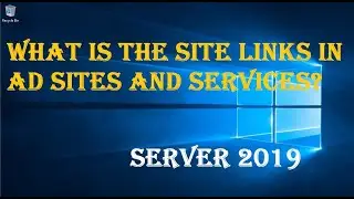 WHAT IS SITE LINKS IN AD SITES AND SERVICES?