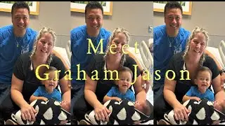 Meet Graham Jason: The Newest Addition to Our Family