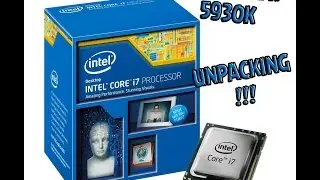 Intel Core I7 5930K Unpacking | MONTAGE |