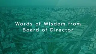 Words of Wisdom from Board of Director &mdash; Mr.  Prinn Panitchpakdi
