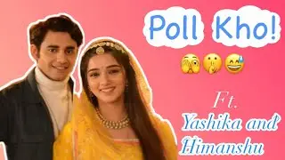 Rimjhim | Pol Khol | Fun Segment | Yashika aur Himanshu ne kholi ek dusre ki pol