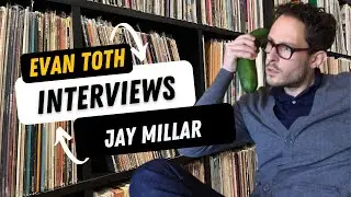 Jay Millar from Sundazed Music: The Evan Toth Interview, 9/28/22