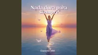 Nada dura para siempre
