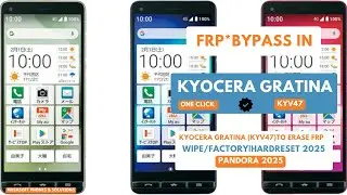 FRP BYPASS IN KYOCERA GRATINA|GRATINA KYV47 WIPE|HARDRESET PIN|PATTERN|PASSWORD UNLOCK|2025