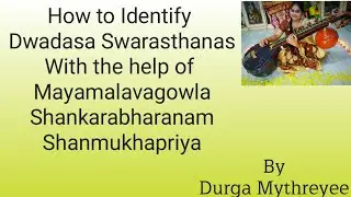 How to Identify, Sing and Play Dwadasa Swarasthanas Easily