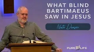 What Blind Bartimaeus Saw in Jesus