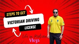 Life in Motion Vlogs II Convert Middle East License to get Victorian Driving License II Melbourne